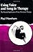 Using Voice and Song in Therapy: The Practical Application of Voice Movement Therapy