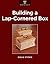 Building a Lap-Cornered Box