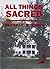 All Things Sacred