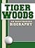 Tiger Woods: An Unauthorized Biography