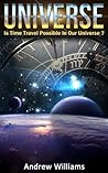 Universe: Is Time Travel Possible In Our Universe?