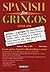 Spanish for Gringos Level One by William C. Harvey