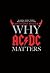 Why AC/DC Matters