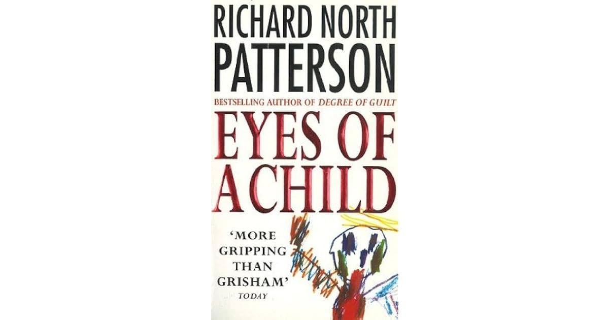 Eyes Of A Child by Richard North Patterson