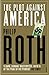 The Plot Against America by Philip Roth