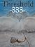 Threshold 333