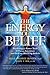 The Energy of Belief by Sheila Sidney Bender
