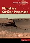 Planetary Surface Processes (Cambridge Planetary Science Book 13) Planetary Surface Processes (Cambridge Planetary Science Book 13)