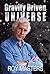 Gravity Driven Universe