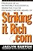 StrikingitRich.Com: Profiles of 23 Incredibly Successful Websites You've Probably Never Heard Of (CommerceNet Press)