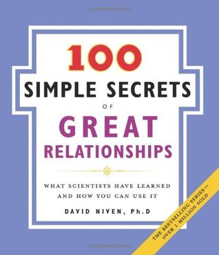 100 Simple Secrets of Great Relationships: What Scientists Have Learned and How You Can Use It (100 Simple Secrets, 3)