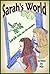 Sarah looks out the window (Sarah's World Book 2)