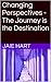 Changing Perspectives - The Journey is the Destination