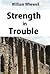 Strength In Trouble: A Serm...