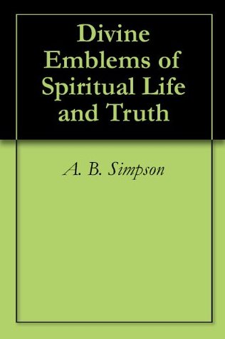 Divine Emblems of Spiritual Life and Truth