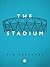 The Stadium by Tim Abrahams