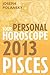 Pisces 2013: Your Personal Horoscope: A Personal Astrology Guide for Monthly Predictions