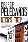 Nick's Trip by George P. Pelecanos
