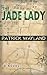 The Jade Lady: A race to fi...