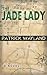 The Jade Lady: A race to find WWII treasure and stop a civil war between Taiwan and China