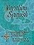 Vacation Spanish: A Survival Guide for Mexico, the Caribbean, Central & South America