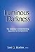 Luminous Darkness