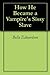 How He Became a Vampire's Sissy Slave