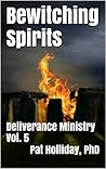 Bewitching Spirits (Deliverance Ministry Book 5)