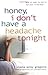 Honey, I Don't Have a Headache Tonight by Sheila Wray Gregoire