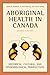 Aboriginal Health in Canada by James B. Waldram