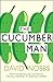 Cucumber Man: (Henry Pratt)
