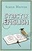 Strictly English: The correct way to write ... and why it matters