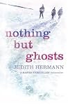 Nothing but Ghosts: A Moving Collection of Short Stories About Love, Loneliness, and Growing Up Book cover for Nothing but Ghosts: A Moving Collection of Short Stories About Love, Loneliness, and Growing Up