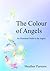 The Colour of Angels, An Illustrated Guide to the Angels