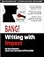 Bang! Writing with Impact by David    Bowman