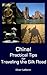 China! Practical Tips for Traveling the Silk Road by Elinor LeBaron