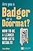 Are you a badger or a doormat?: How To Be A Leader Who Gets Results (Financial Times Series)
