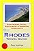 Rhodes, Greece Travel Guide - Sightseeing, Hotel, Restaurant & Shopping Highlights (Illustrated)
