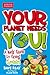 Your Planet Needs You!: A Kid's Guide to Going Green