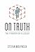 On Truth by Stefan Molyneux
