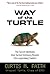 Way of the Turtle: The Secret Methods that Turned Ordinary People into Legendary Traders : The Secret Methods that Turned Ordinary People into Legendary Traders