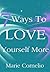 7 Ways To Love Yourself More