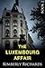 The Luxembourg Affair by Kimberly Richards