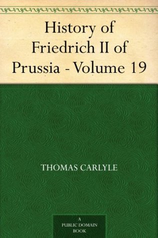 History of Friedrich II of Prussia - Volume 19