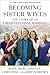 Becoming Sister Wives by Kody Brown