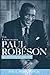 The Undiscovered Paul Robeson: Quest for Freedom, 1939 - 1976