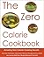 The Zero Calorie Cookbook