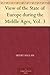 View of the State of Europe during the Middle Ages, Vol. 3