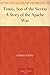 Tonio, Son of the Sierras: A Story of the Apache War