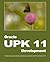 Oracle UPK 11 Development by Dirk Manuel